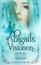 [Abby Carter 01] • Abigails Visionen · Buch 1